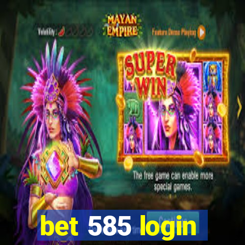 bet 585 login